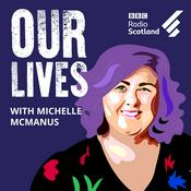 Podcast Our Lives with Michelle McManus