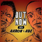 Podcast Out Now With Aaron and Abe
