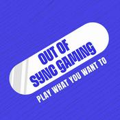 Podcast Out of Sync Gaming Podcast