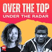 Podcast Over The Top Under The Radar