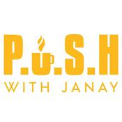 Podcast P.U.S.H. with Janay