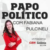 Podcast Papo Político com Fabiana Pulcineli