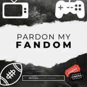 Podcast Pardon My Fandom