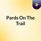 Podcast Pards On The Trail