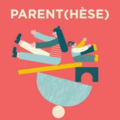 Podcast Parent(hèse)