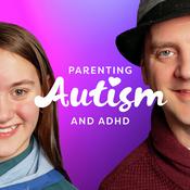Podcast Parenting Autism and ADHD