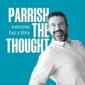 Podcast Parrish The Thought