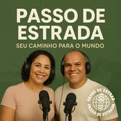 Podcast Passo de Estrada: seu passo para o mundo