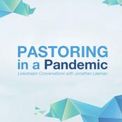 Podcast Pastoring in a Pandemic