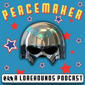 Podcast Peacemaker - A Lorehounds DCUniverse Podcast