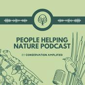 Podcast People Helping Nature Podcast