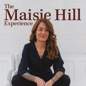 Podcast The Maisie Hill Experience