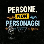 Podcast Persone,non personaggi
