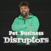 Podcast Pet Business Disruptors