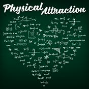 Podcast Physical Attraction