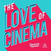 Podcast The Love Of Cinema