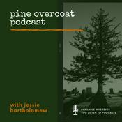Podcast Pine Overcoat