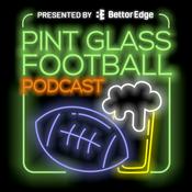 Podcast Pint Glass Football Podcast: NFL and College Football