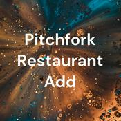 Podcast Pitchfork Restaurant Add