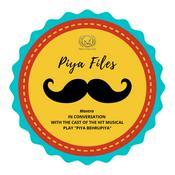 Podcast Piya Files (Piya Behrupiya)