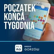 Podcast Początek Końca Tygodnia - Radio Gorzów