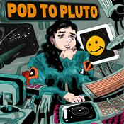 Podcast Pod To Pluto