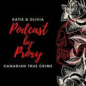 Podcast Podcast By Proxy:  Canadian True Crime