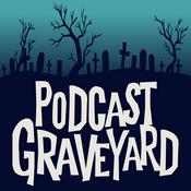 Podcast Podcast Graveyard