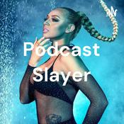 Podcast Podcast Slayer