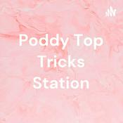 Podcast Poddy Top Tricks Station