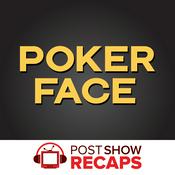 Podcast Poker Face: A Post Show Recap
