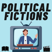 Podcast Political Fictions: political drama on screen and on the page