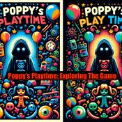 Podcast Poppy's Playtime - Exploring The Game