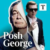 Podcast Posh George: The criminal behind Farage