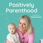 Podcast Positively Parenthood