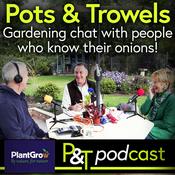 Podcast Pots & Trowels Podcast