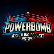 Podcast PowerBomb Wrestling Podcast