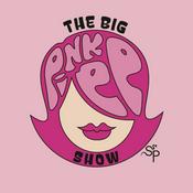 Podcast PP Presents : The Big Pink PP Show