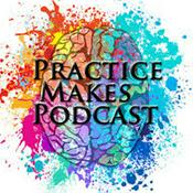 Podcast Practice Makes Podcast