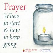 Podcast Prayer: Where to start and how to keep going