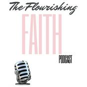 Podcast The Flourishing Faith Podcast