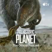 Podcast Prehistoric Planet: The Official Podcast