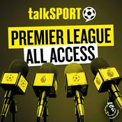 Podcast Premier League All Access: talkSPORT's Football Podcast