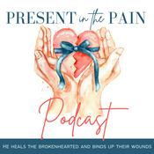 Podcast Present in the Pain Podcast