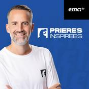 Podcast Prières inspirées EMCI TV