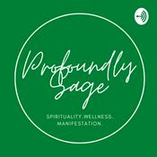 Podcast Profoundly Sage