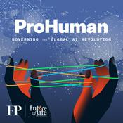 Podcast ProHuman: Governing the Global AI Revolution