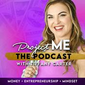 Podcast ProjectME with Tiffany Carter – Entrepreneurship & Millionaire Mindset
