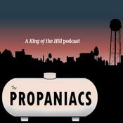 Podcast Propaniacs: a King of the Hill Podcast