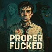 Podcast Proper Fucked